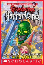 Scream of the Haunted Mask : Goosebumps HorrorLand cover image