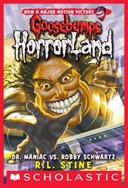 Dr. Maniac vs. Robby Schwartz : Goosebumps HorrorLand cover image