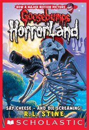 Say Cheese - And Die Screaming! : And Die Screaming! cover image