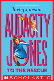 Audacity Jones to the Rescue : Audacity Jones cover image