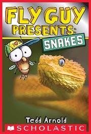 Fly Guy Presents: Snakes : Snakes cover image