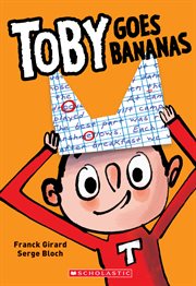 Toby Goes Bananas : A Graphic Novel. Toby Goes Bananas cover image