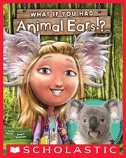 What If You Had Animal Ears? : What If You Had Animal Ears? cover image