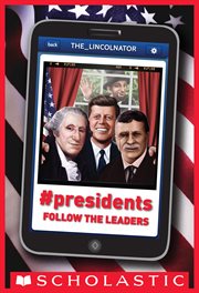 #Presidents: Follow the Leaders : Follow the Leaders cover image