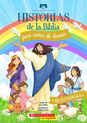 Historias de la Biblia para antes de dormir (Five-Minute Bedtime Bible Stories) : Minute Bedtime Bible Stories) cover image