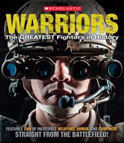 Warriors: The Greatest Fighters in History : The Greatest Fighters in History cover image