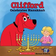 Clifford Celebrates Hanukkah : Clifford cover image