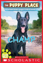 Champ : Champ (The Puppy Place #43) cover image