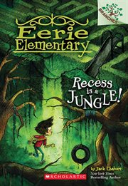 Recess Is a Jungle! : A Branches Book cover image