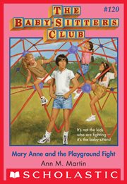 Mary Anne and the Playground Fight : Baby-Sitters Club cover image