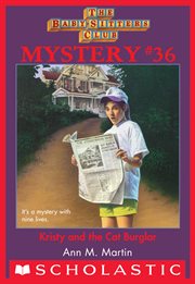 Kristy and the Cat Burglar : Baby-Sitters Club Mystery cover image