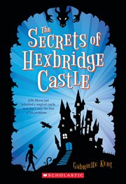 The Secrets of Hexbridge Castle : Alfie Bloom cover image
