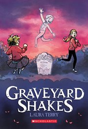 Graveyard Shakes : A Graphic Novel. Graveyard Shakes: A Graphic Novel cover image