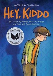 Hey, Kiddo : A Graphic Novel cover image