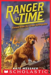 Escape from the Great Earthquake : Ranger in Time cover image