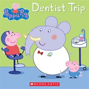 Dentist Trip : Peppa Pig cover image