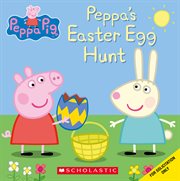 Peppa's Easter Egg Hunt : Peppa Pig cover image