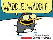 Waddle! Waddle! cover image