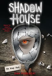 No Way Out : Shadow House cover image