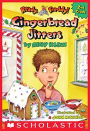 Gingerbread Jitters : Gingerbread Jitters (Ready, Freddy! 2nd Grade #6) cover image