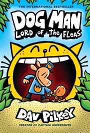 Dog Man : Lord of the Fleas. A Graphic Novel (Dog Man #5). From the Creator of Captain Underpants cover image