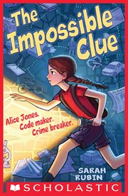 The Impossible Clue : Alice Jones cover image