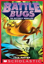 The Butterfly Rebellion : Battle Bugs cover image