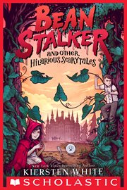 Beanstalker and Other Hilarious Scarytales cover image