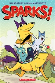 Sparks! : A Graphic Novel (Sparks! #1). Sparks!: A Graphic Novel (Sparks! #1) cover image