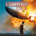 I survived the Hindenburg Disaster, 1937: I Survived Series, Book 13 cover image