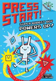 Super Rabbit Boy Powers Up! : A Branches Book cover image