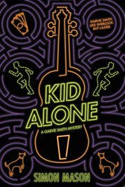 Kid Alone : Garvie Smith Mysteries cover image