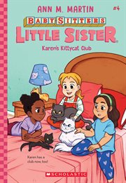 Karen's Kittycat Club : Baby-Sitters Little Sister cover image