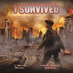I survived the San Francisco Earthquake, 1906: I Survived Series, Book 5 cover image