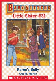 Karen's Bully : Baby-Sitters Little Sister cover image