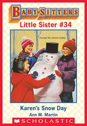 Karen's Snow Day : Baby-Sitters Little Sister cover image