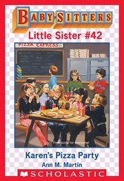Karen's Pizza Party : Baby-Sitters Little Sister cover image