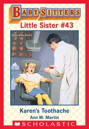 Karen's Toothache : Baby-Sitters Little Sister cover image