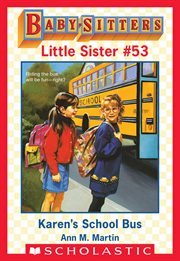 Karen's School Bus : Baby-Sitters Little Sister cover image