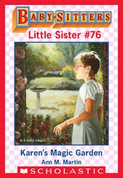 Karen's Magic Garden : Baby-Sitters Little Sister cover image