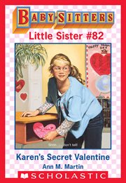 Karen's Secret Valentine : Baby-Sitters Little Sister cover image