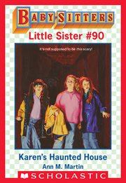 Karen's Haunted House : Baby-Sitters Little Sister cover image