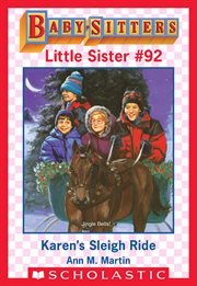 Karen's Sleigh Ride : Baby-Sitters Little Sister cover image