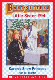 Karen's Snow Princess : Baby-Sitters Little Sister cover image