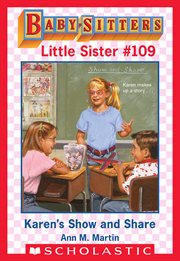 Karen's Show and Share : Baby-Sitters Little Sister cover image