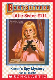 Karen's Spy Mystery : Baby-Sitters Little Sister cover image