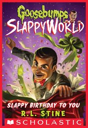 Slappy Birthday to You : Goosebumps SlappyWorld cover image