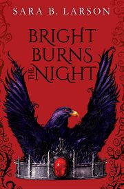 Bright Burns the Night : Dark Breaks the Dawn Duology cover image