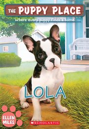 Lola : Lola (The Puppy Place #45) cover image