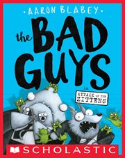 The Bad Guys in Attack of the Zittens : Bad Guys cover image
